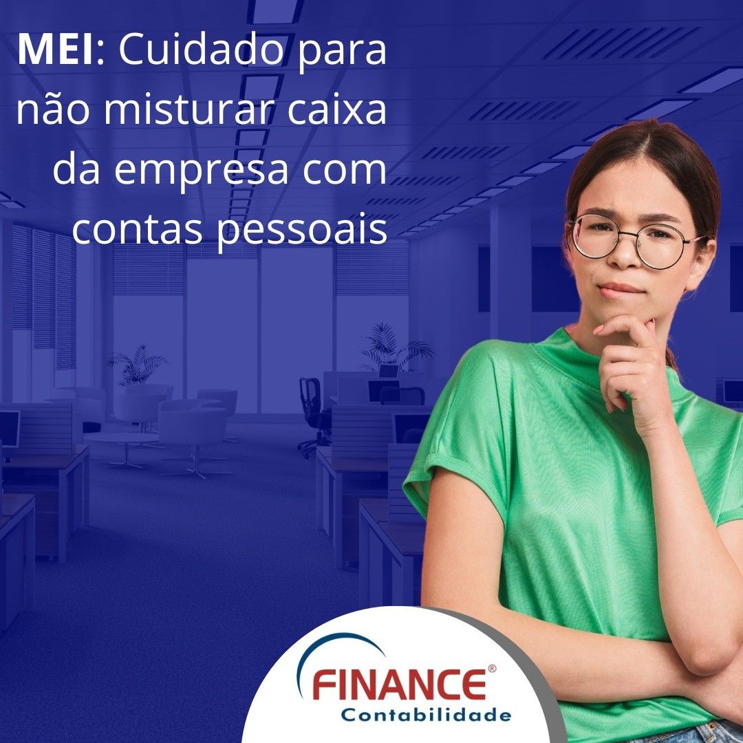 Cuidado para não misturar o caixa da empresa com contas pessoais 